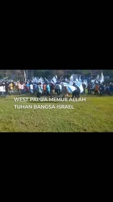 WEST PAPUA MEMUJI ALLAH TUHAN BANGSA ISRAEL 